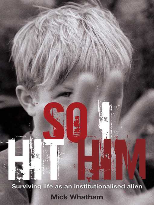 Title details for So I Hit Him by Mick Whatham - Available